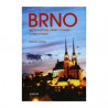 Brno - Město historie, krásy, pohody a perly Podyjí